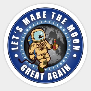 Let's Make The Moon Great Again! Sticker